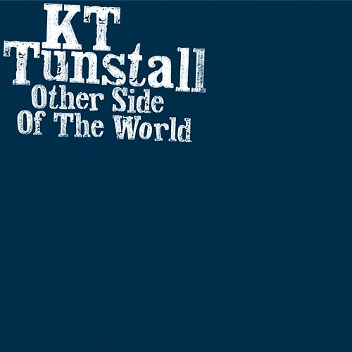 Other Side Of The World KT Tunstall