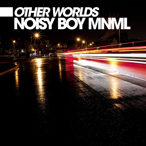 Other Worlds Noisy Boy Mnml