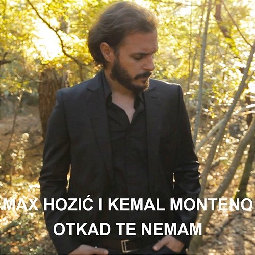 Otkako Te Nemam Max Hozić feat. Kemal Monteno