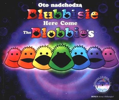 Oto nadchodzą Blubbisie. Here Come the Blobbie's Jorge Antonio