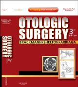 Otologic Surgery Brackmann Derald E., Shelton Clough, Arriaga Moises A.