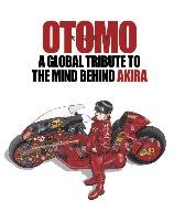 Otomo: A Global Tribute To The Mind Behind Akira Opracowanie zbiorowe