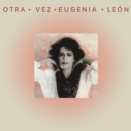 Otra Vez Eugenia León Eugenia León