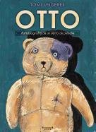 Otto: Autobiografia de Un Osito de Peluche / The Autobiography of a Teddy Bear Ungerer Tomi