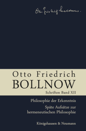 Otto Friedrich Bollnow: Schriften. Band 12 Königshausen & Neumann