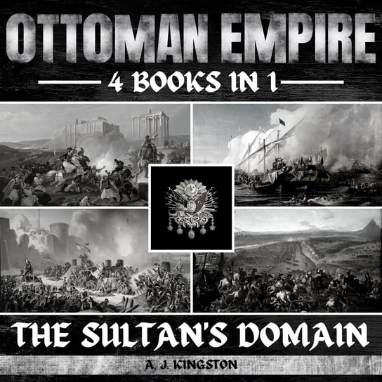 Ottoman Empire A.J. Kingston