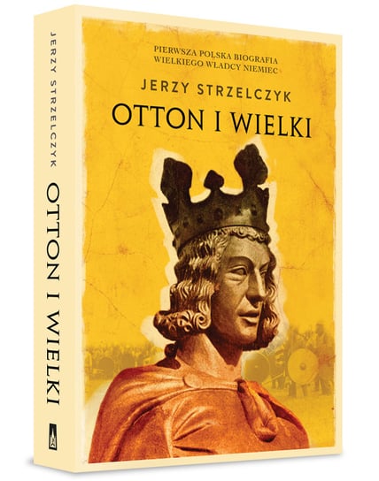 Otton I Wielki Strzelczyk Jerzy