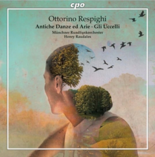 Ottorino Respighi: Antiche Danze Ed Arie/Gli Uccelli Various Artists