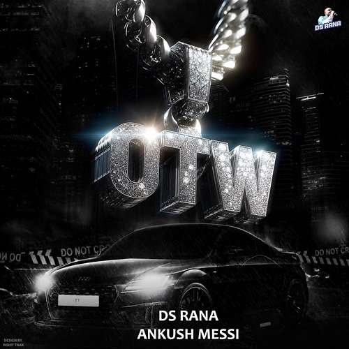 OTW Ankush Messi, DS Rana