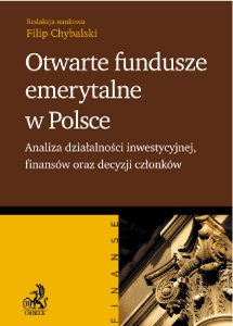 Otwarte Fundusze Emerytalne w Polsce Chybalski Filip