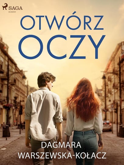 Otwórz oczy Dagmara Warszewska-Kołacz