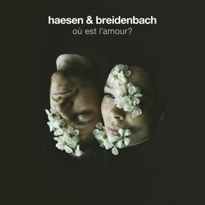 Ou Est L'amour Haesen and Breidenbach