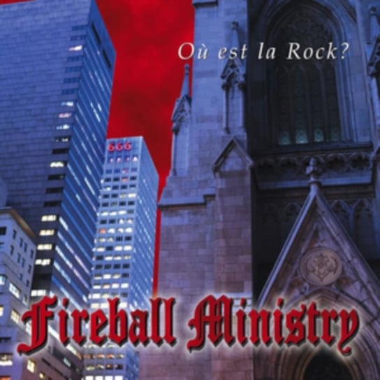 Ou Est La Rock? Fireball Ministry