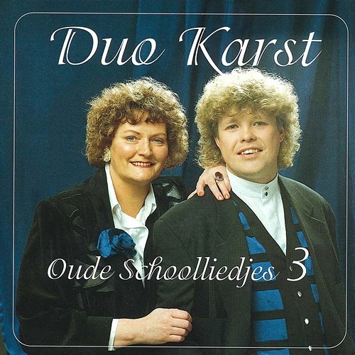 Oude Schoolliedjes, Deel 3 Duo Karst