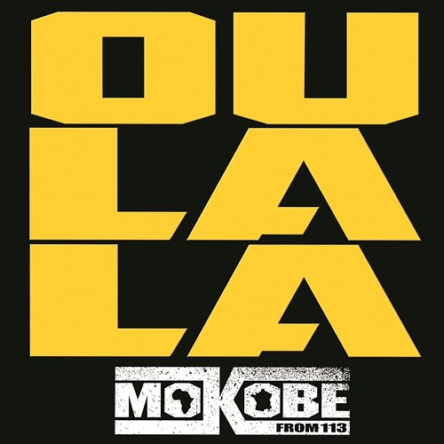 Oulala Mokobé feat. Yorobo