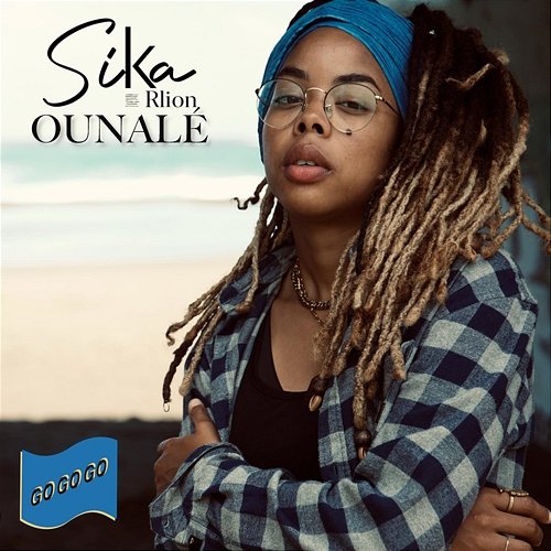 Ounalé GO GO GO, Sika Rlion