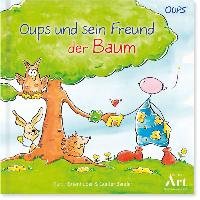 Oups Kinderbuch - Oups und sein Freund der Baum Hortenhuber Kurt
