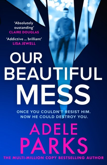 Our Beautiful Mess Adele Parks