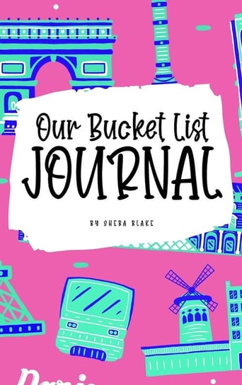 Our Bucket List for Couples Journal (6x9 Hardcover Planner / Journal) Blake Sheba
