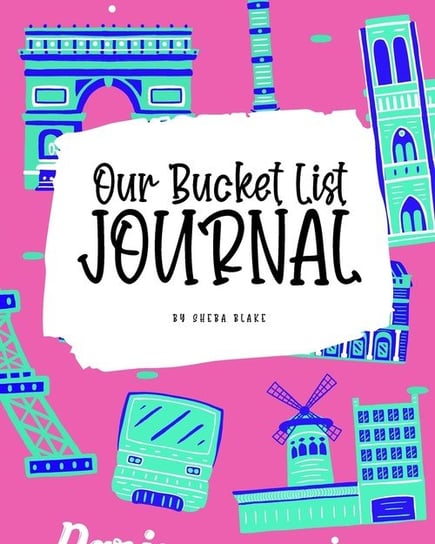 Our Bucket List for Couples Journal (8x10 Softcover Planner / Journal) Blake Sheba