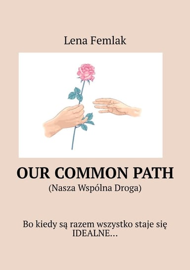 Our Common Path. Nasza wspólna droga Lena Femlak