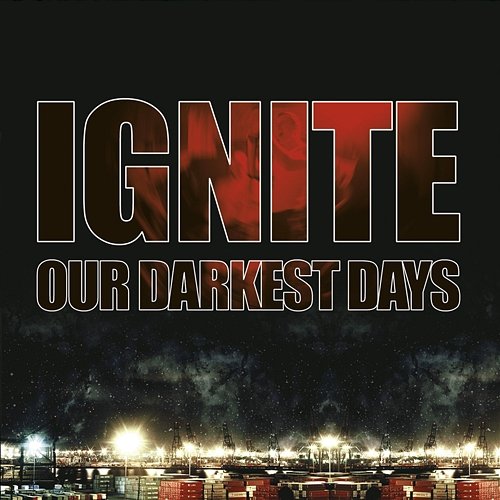 Our Darkest Days Ignite