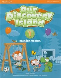 Our Discovery Island 1. Książka ucznia Opracowanie zbiorowe
