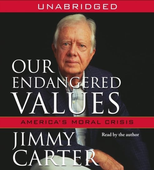 Our Endangered Values Carter Jimmy