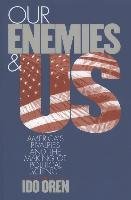 Our Enemies and Us Oren Ido