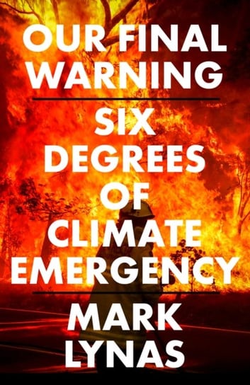 Our Final Warning Mark Lynas