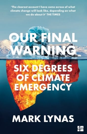 Our Final Warning: Six Degrees of Climate Emergency Lynas Mark
