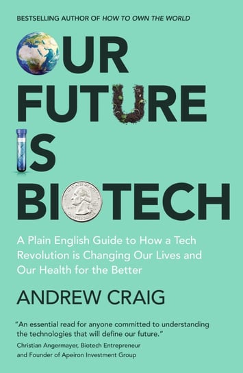 Our Future is Biotech Craig Andrew