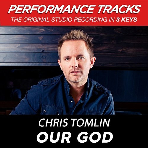 Our God (Performance Tracks) Chris Tomlin