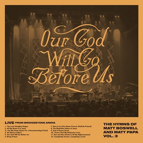 Our God Will Go Before Us - The Hymns Of Matt Boswell And Matt Papa Vol. 3 Matt Boswell, Matt Papa