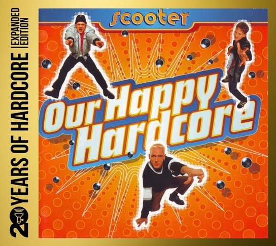 Our Happy Hardcore (Expanded Edition Remastered) Scooter