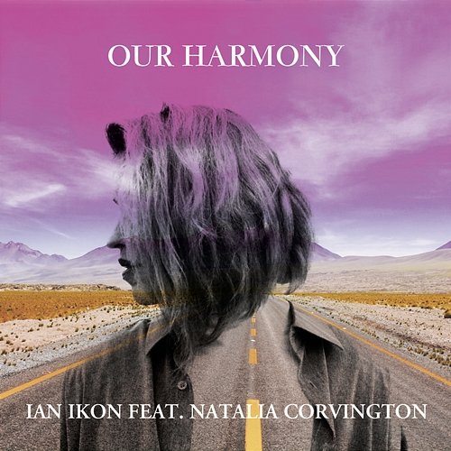Our Harmony Ian Ikon feat. Natalia Corvington