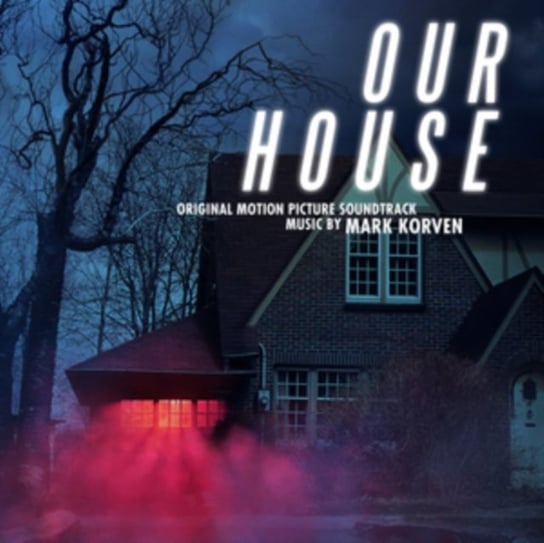 Our House (Soundtrack) Korven Mark