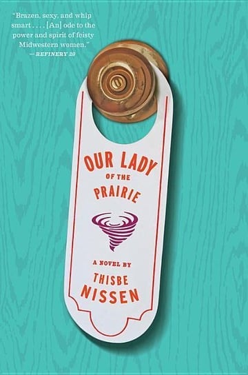 Our Lady of the Prairie Nissen Thisbe