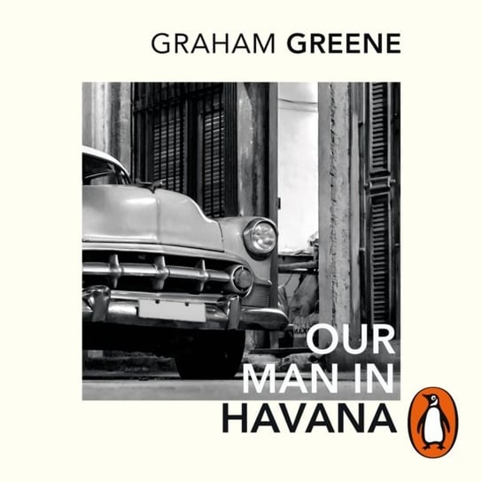 Our Man In Havana Greene Graham, Hitchens Christopher
