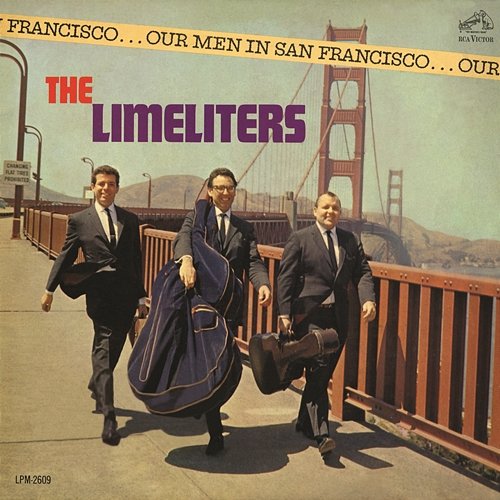 Our Men in San Francisco The Limeliters