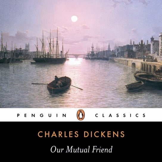 Our Mutual Friend Dickens Charles, Poole Adrian