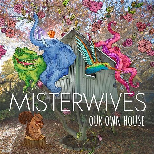 Our Own House MisterWives