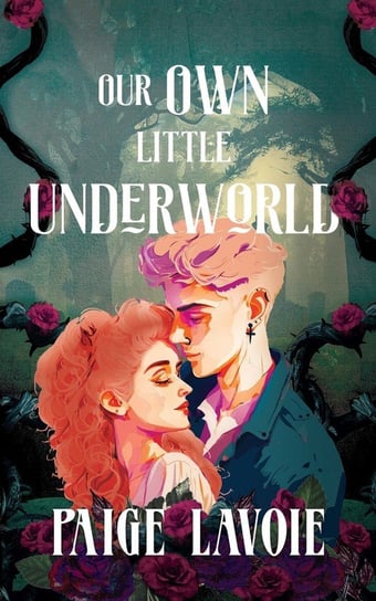 Our Own Little Underworld Orange Blossom Publishing