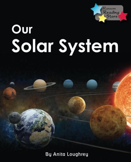 Our Solar System Anita Loughrey