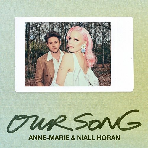 Our Song Anne-Marie & Niall Horan