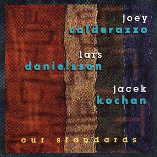 Our Standards Kochan Jacek, Calderazzo Joey, Danielsson Lars