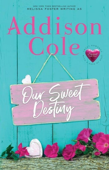 Our Sweet Destiny Cole Addison