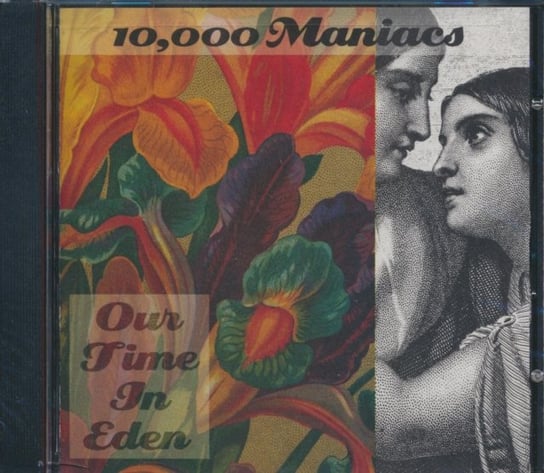 OUR TIME IN EDEN 10000 Maniacs