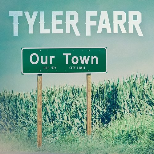 Our Town Tyler Farr