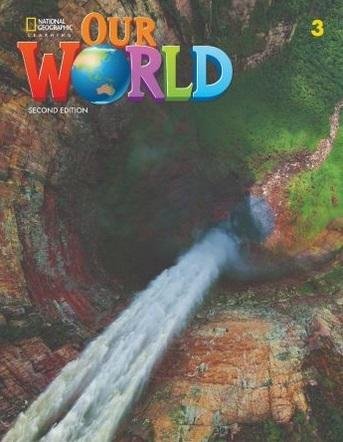 Our World 2nd edition Level 3 SB NE National Geographic Learning